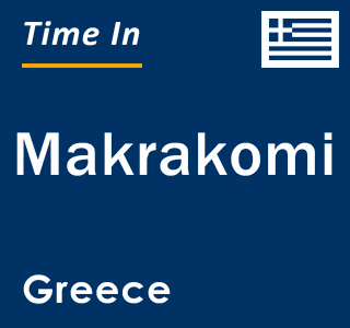 Current local time in Makrakomi, Greece