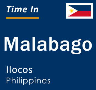 Current local time in Malabago, Ilocos, Philippines