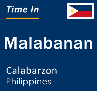 Current local time in Malabanan, Calabarzon, Philippines