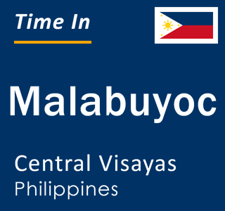 Current local time in Malabuyoc, Central Visayas, Philippines