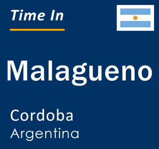 Current local time in Malagueno, Cordoba, Argentina
