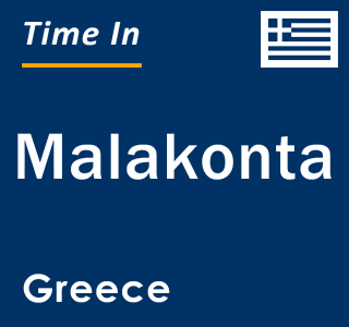 Current local time in Malakonta, Greece