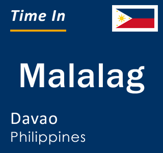Current local time in Malalag, Davao, Philippines