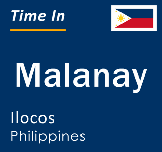 Current local time in Malanay, Ilocos, Philippines