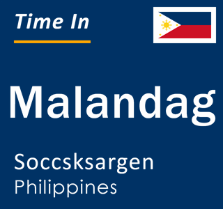 Current time in Malandag, Soccsksargen, Philippines