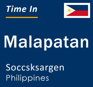Current local time in Malapatan, Soccsksargen, Philippines