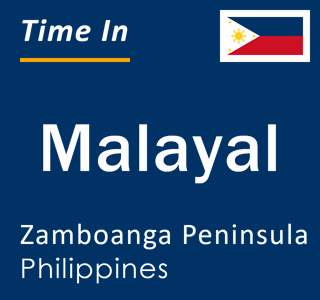 Current local time in Malayal, Zamboanga Peninsula, Philippines