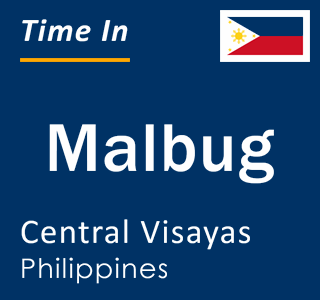 Current local time in Malbug, Central Visayas, Philippines