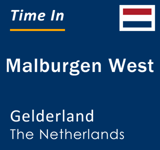 Current local time in Malburgen West, Gelderland, The Netherlands