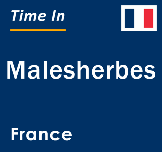 Current local time in Malesherbes, France