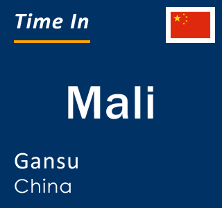 Current local time in Mali, Gansu, China