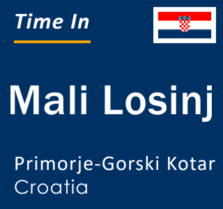 Current local time in Mali Losinj, Primorje-Gorski Kotar, Croatia