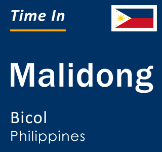 Current local time in Malidong, Bicol, Philippines