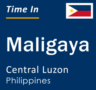 Current local time in Maligaya, Central Luzon, Philippines