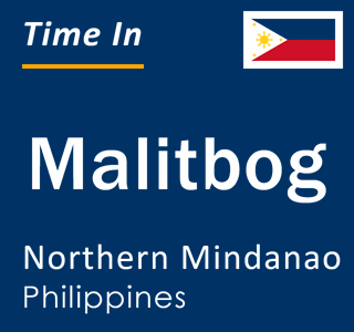 Current local time in Malitbog, Northern Mindanao, Philippines