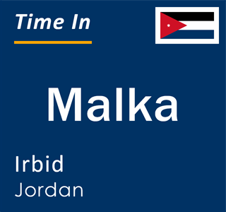 Current local time in Malka, Irbid, Jordan