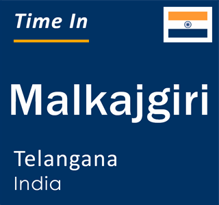 Current local time in Malkajgiri, Telangana, India