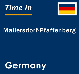 Current local time in Mallersdorf-Pfaffenberg, Germany