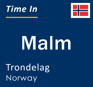 Current time in Malm, Trondelag, Norway