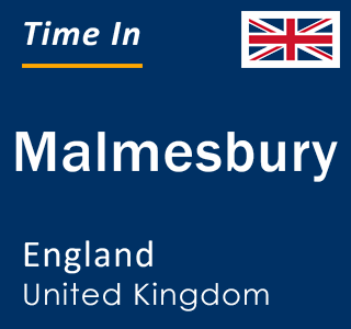 Current local time in Malmesbury, England, United Kingdom