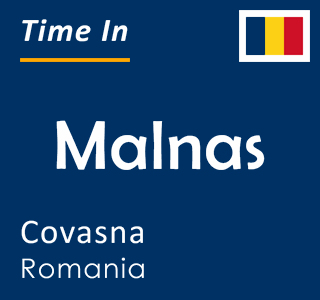 Current time in Malnas, Covasna, Romania