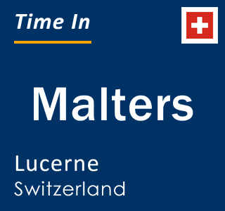 Current local time in Malters, Lucerne, Switzerland