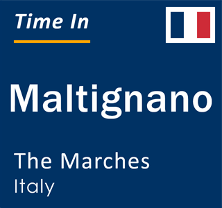 Current local time in Maltignano, The Marches, Italy