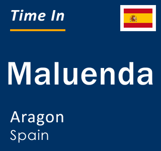 Current local time in Maluenda, Aragon, Spain