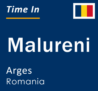 Current local time in Malureni, Arges, Romania
