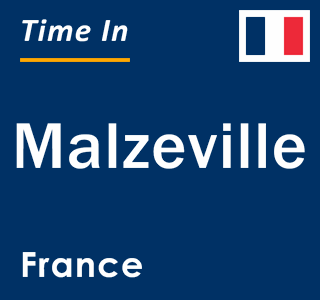 Current local time in Malzeville, France