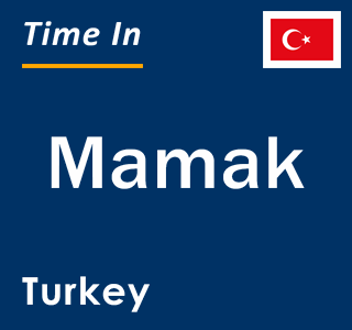 Current local time in Mamak, Turkey