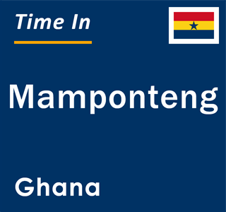 Current local time in Mamponteng, Ghana