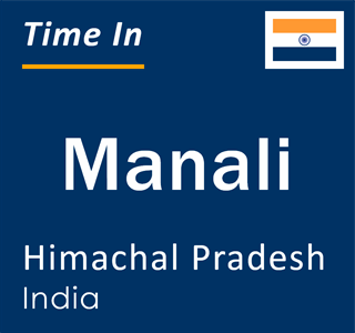 Current local time in Manali, Himachal Pradesh, India