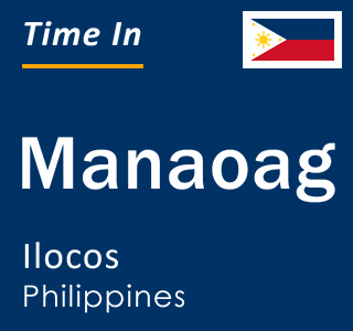 Current local time in Manaoag, Ilocos, Philippines