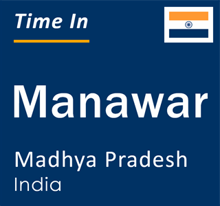 Current local time in Manawar, Madhya Pradesh, India