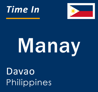 Current local time in Manay, Davao, Philippines