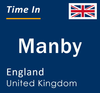 Current local time in Manby, England, United Kingdom