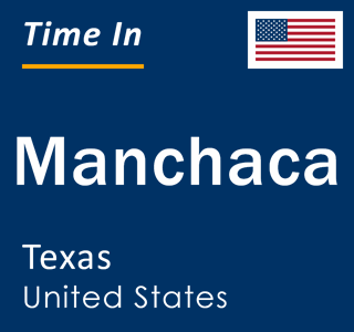 Current local time in Manchaca, Texas, United States