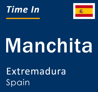 Current local time in Manchita, Extremadura, Spain