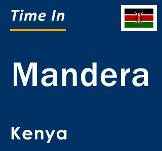 Current local time in Mandera, Kenya