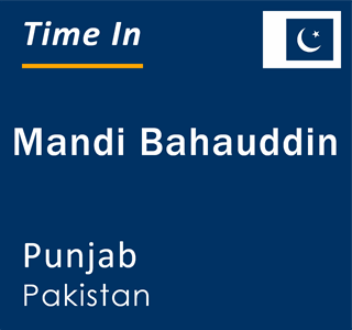 Current local time in Mandi Bahauddin, Punjab, Pakistan