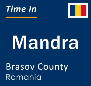 Current local time in Mandra, Brasov County, Romania