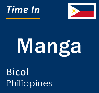 Current local time in Manga, Bicol, Philippines