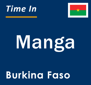 Current local time in Manga, Burkina Faso