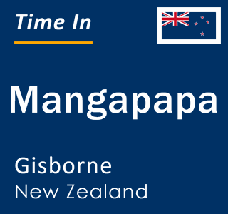 Current local time in Mangapapa, Gisborne, New Zealand