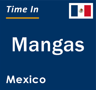 Current local time in Mangas, Mexico