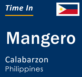 Current local time in Mangero, Calabarzon, Philippines