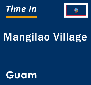 Current time in Mangilao Village, Guam