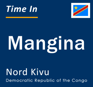 Current local time in Mangina, Nord Kivu, Democratic Republic of the Congo