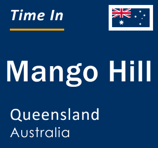 Current local time in Mango Hill, Queensland, Australia